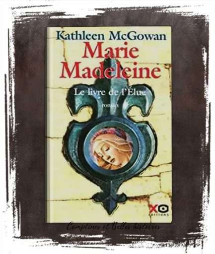 Couverture du roman Marie Madeleine, de Kathleen McGowan -