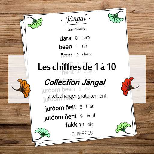 Vocabulaire des chiffres de 1 à 10 en wolof - collection Jàngal apprendre à compter les nombres